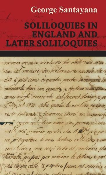 Cover for George Santayana · Soliloquies in England and Later Soliloquies (Hardcover Book) (2008)