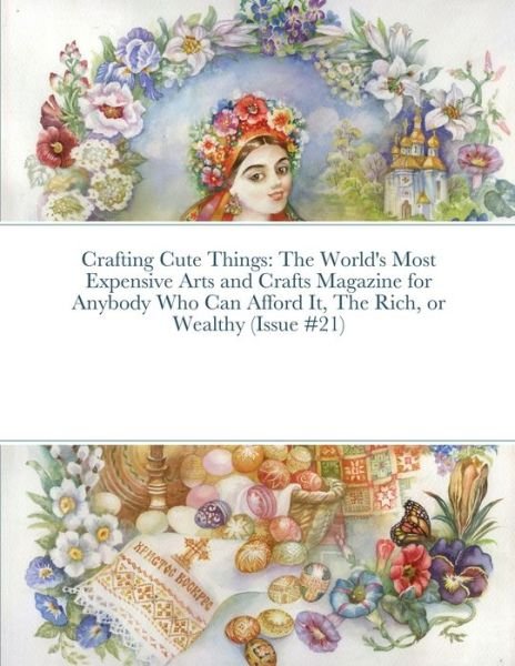Crafting Cute Things - Beatrice Harrison - Libros - Lulu Press - 9781458378484 - 1 de marzo de 2022