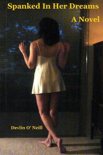 Cover for Devlin O'neill · Spanked in Her Dreams (Taschenbuch) (2012)