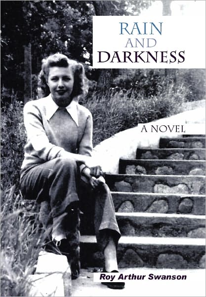 Cover for Roy Arthur Swanson · Rain and Darkness (Paperback Book) (2011)