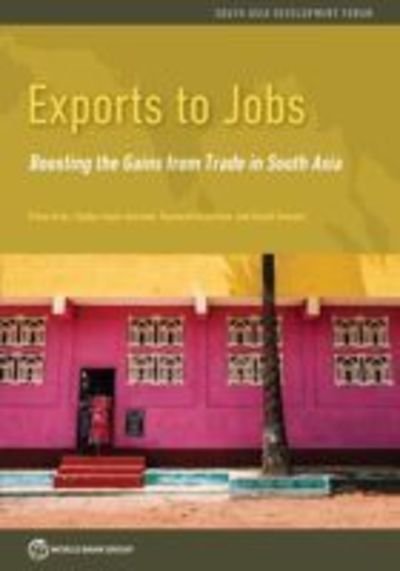 Entangled: Localized Effects of Exports on Earnings and Employment in South Asia - World Bank - Books - World Bank Publications - 9781464812484 - August 30, 2018