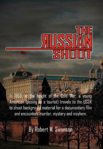 Cover for Robert W. Swanson · The Russian Shoot (Hardcover bog) (2011)