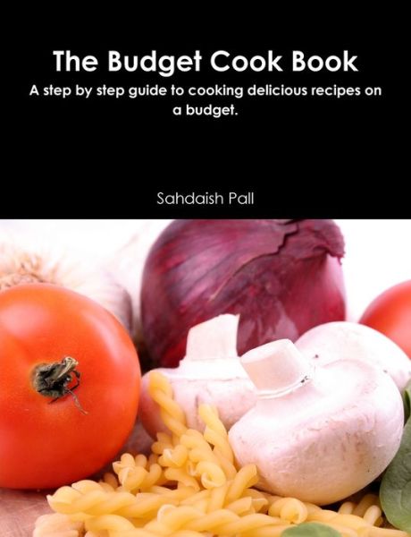 Cover for Sahdaish Pall · Budget Cook Book B/W (Book) (2011)