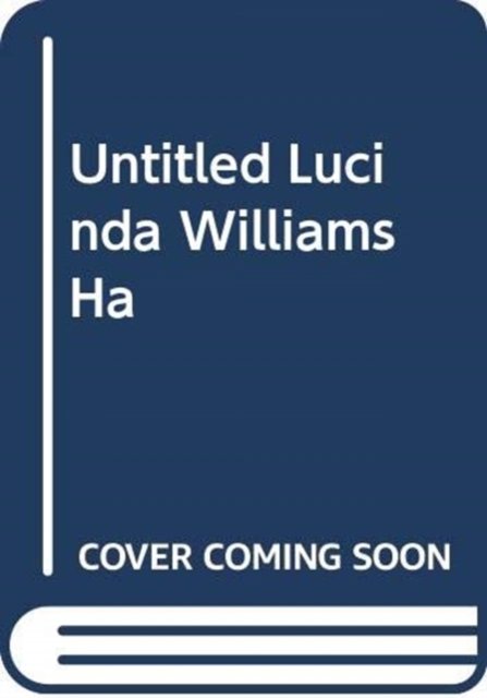 Cover for Lucinda Williams · Don't Tell Anybody the Secrets I Told You (Gebundenes Buch) (2023)