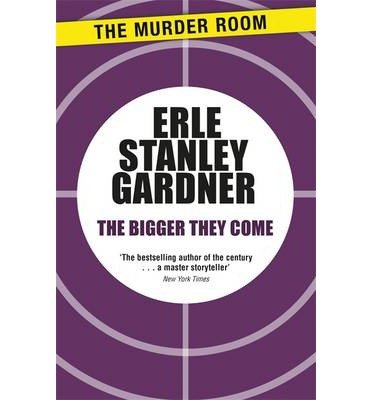 Cover for Erle Stanley Gardner · The Bigger They Come - Cool &amp; Lam (Paperback Book) (2014)