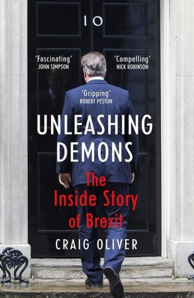 Cover for Craig Oliver · Unleashing Demons: The inspiration behind Channel 4 drama Brexit: The Uncivil War (Paperback Book) (2017)