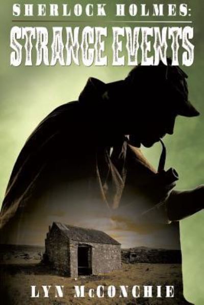 Cover for Lyn McConchie · Sherlock Holmes Strange Events (Paperback Book) (2018)