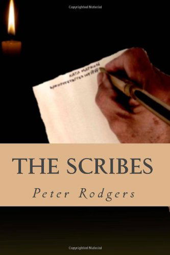 Cover for Peter Rodgers · The Scribes: a Novel About the Early Church (Paperback Book) [Second edition] (2012)