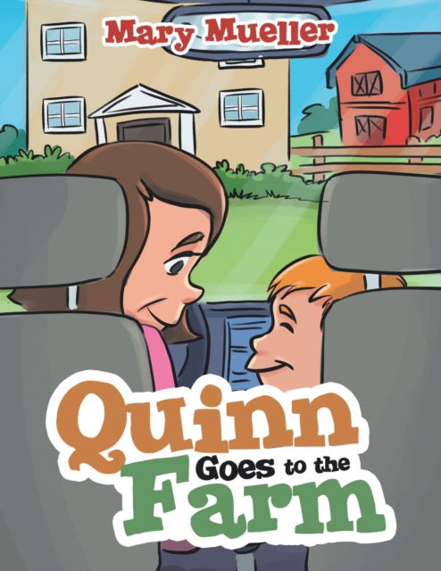 Cover for Mary Mueller · Quinn Goes to the Farm (Pocketbok) (2020)