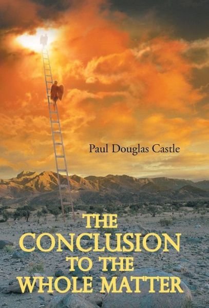 Cover for Paul Douglas Castle · The Conclusion to the Whole Matter (Hardcover bog) (2014)