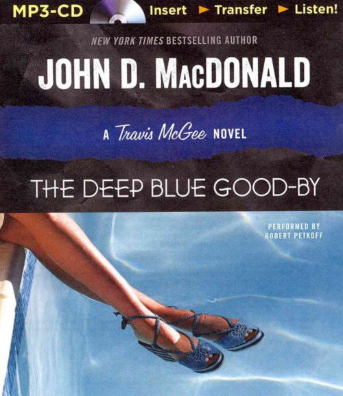 Cover for John D. Macdonald · The Deep Blue Good-by (Travis Mcgee Mysteries) (MP3-CD) [Mp3 Una edition] (2014)