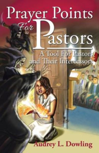 Prayer Points For Pastors - Audrey  L. Dowling - Livros - iUniverse - 9781491795484 - 24 de maio de 2016