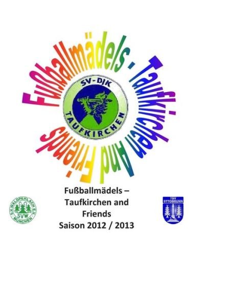 Cover for Michael Wagner · Fussballmadels Taufkirchen and Friends: Saison 2013 / 2014 (Pocketbok) (2013)