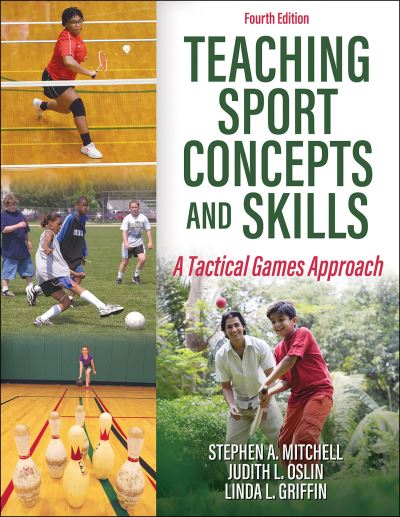 Cover for Stephen A. Mitchell · Teaching Sport Concepts and Skills: A Tactical Games Approach (Paperback Book) [Fourth edition] (2020)