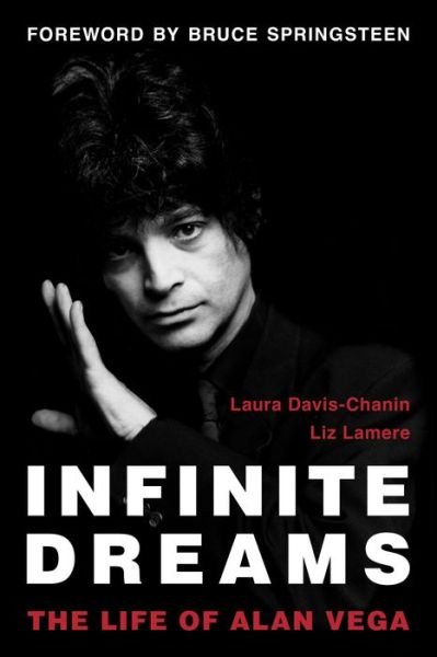 Laura Davis-Chanin · Infinite Dreams: The Life of Alan Vega (Hardcover Book) (2024)