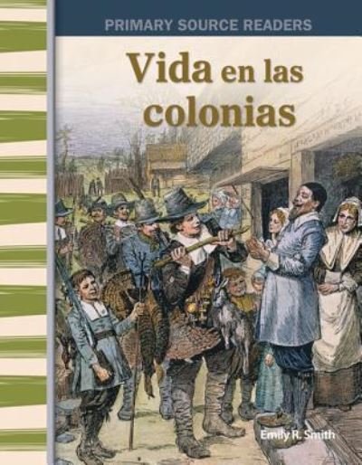 Cover for Emily Smith · Vida en las colonias (Life in the Colonies) (Paperback Book) (2015)