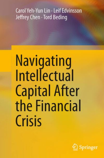 Cover for Carol Yeh-Yun Lin · Navigating Intellectual Capital After the Financial Crisis (Paperback Book) [Softcover reprint of the original 1st ed. 2014 edition] (2016)