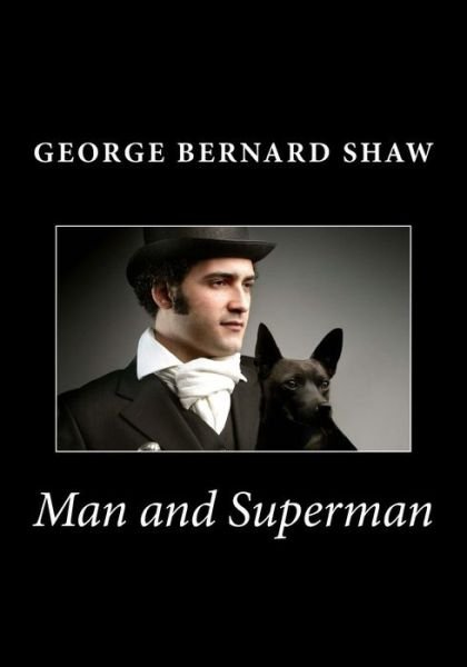 Cover for George Bernard Shaw · Man and Superman (Paperback Bog) (2014)