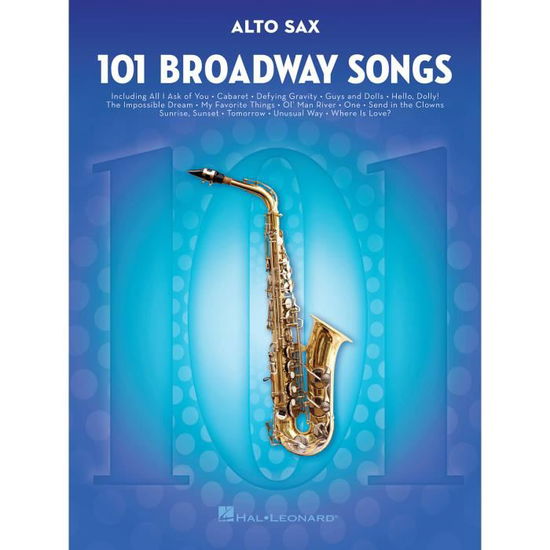 101 Broadway Songs for Alto Sax - Hal Leonard Publishing Corporation - Kirjat - Hal Leonard Corporation - 9781495052484 - 2016