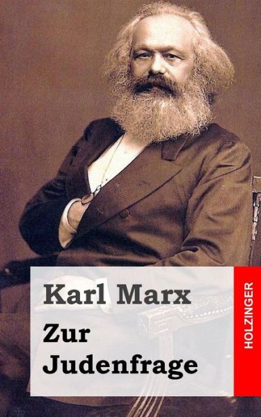 Zur Judenfrage - Karl Marx - Książki - Createspace - 9781495461484 - 7 lutego 2014