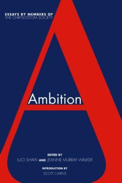 Cover for Scott Cairns · Ambition essays by members of the Chrysostom Society (Buch) (2016)