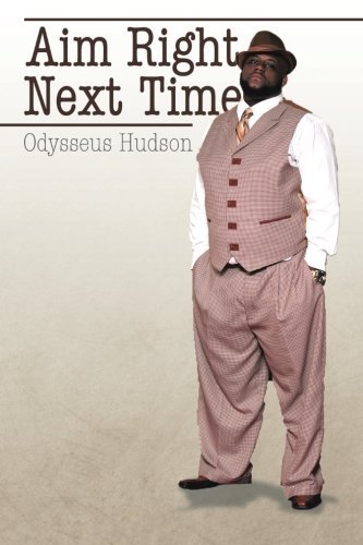 Cover for Odysseus Hudson · Aim Right Next Time (Pocketbok) (2014)