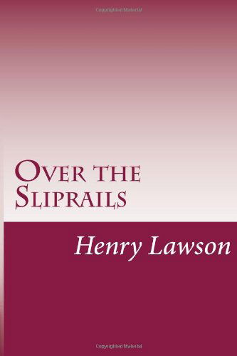 Cover for Henry Lawson · Over the Sliprails (Paperback Book) (2014)