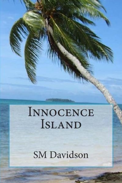 Cover for Sm Davidson · Innocence Island (Paperback Bog) (2015)
