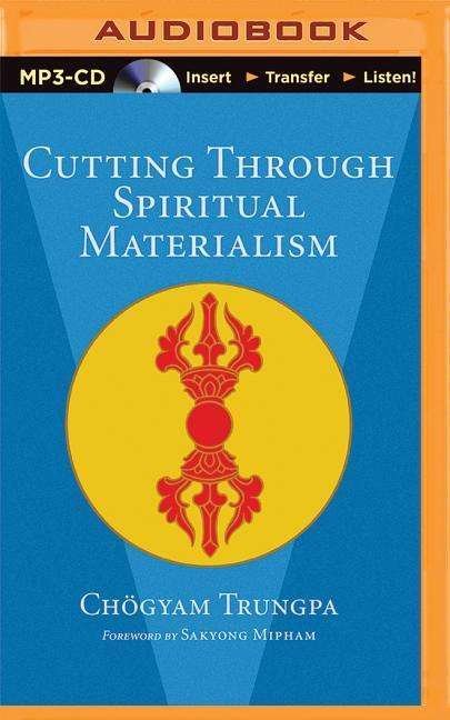 Cover for Chogyam Trungpa · Cutting Through Spiritual Materialism (CD) (2015)