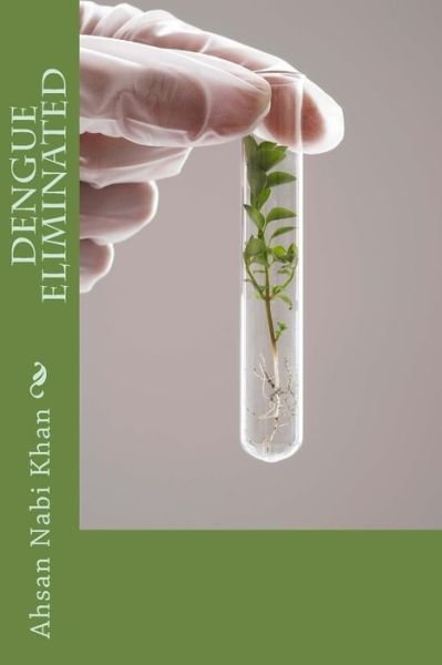 Cover for Ahsan Nabi Khan · Dengue Eliminated (Paperback Book) (2014)