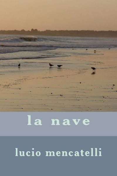 Cover for Lucio Mencatelli · La Nave (Paperback Book) (2015)