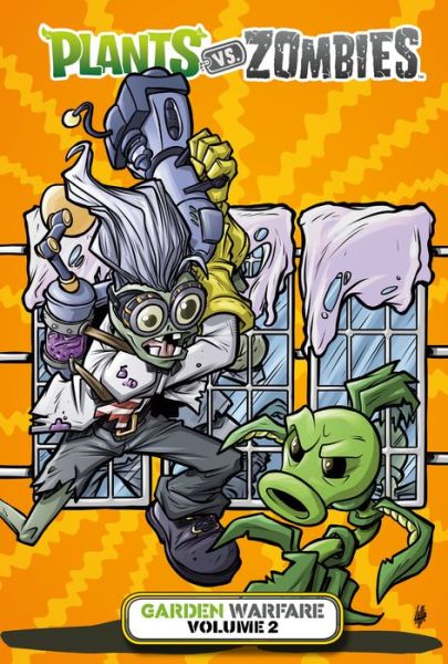 Cover for Paul Tobin · Plants vs. Zombies: Garden Warfare Volume 2 (Gebundenes Buch) (2018)