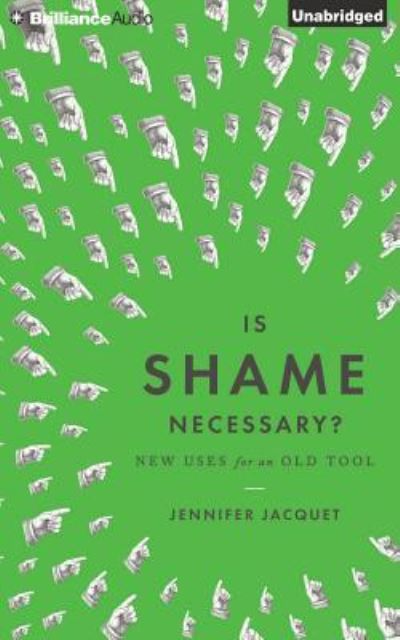 Cover for Jennifer Jacquet · Is Shame Necessary? (CD) (2016)