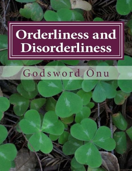 Cover for Apst Godsword Godswill Onu · Orderliness and Disorderliness: Being Orderly and Not Disorderly (Taschenbuch) (2015)