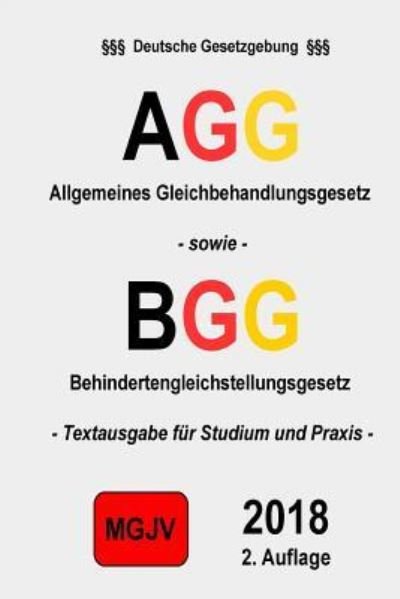 Allgemeines Gleichbehandlungsgesetz: Allgemeines Gleichbehandlungsgesetz - Agg - Groelsv Verlag - Bøger - Createspace - 9781511613484 - 6. april 2015
