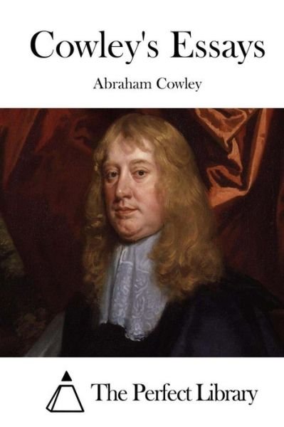 Cover for Cowley, Abraham, Etc · Cowley's Essays (Paperback Book) (2015)