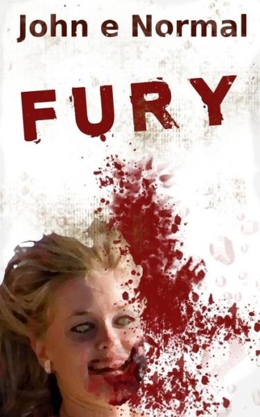 Cover for John E Normal · Fury (Paperback Book) (2015)