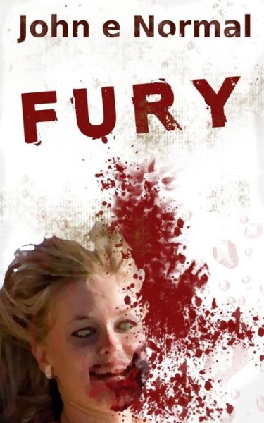 John E Normal · Fury (Paperback Bog) (2015)