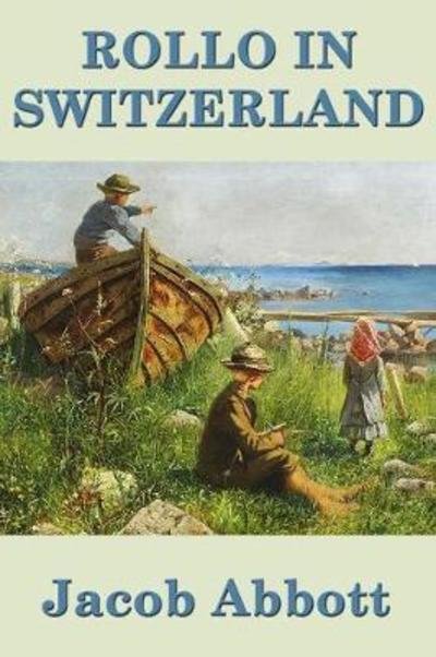 Cover for Jacob Abbott · Rollo in Switzerland (Paperback Book) (2018)