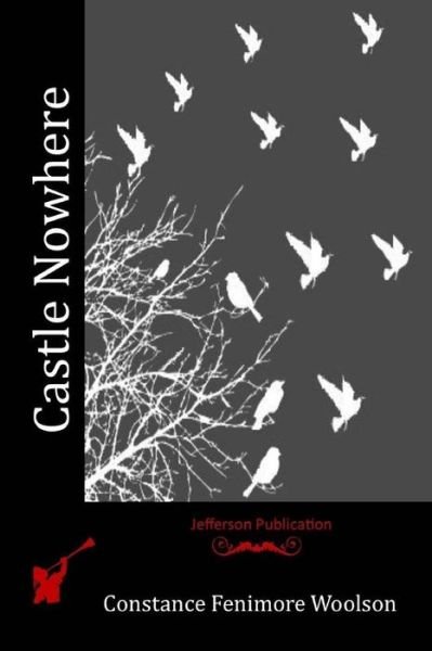 Cover for Constance Fenimore Woolson · Castle Nowhere (Pocketbok) (2016)