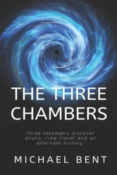 The Three Chambers - Rosalie Bent - Boeken - Independently Published - 9781520565484 - 9 februari 2017