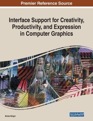 Cover for Anna Ursyn · Interface Support for Creativity, Productivity, and Expression in Computer Graphics (Paperback Bog) (2018)