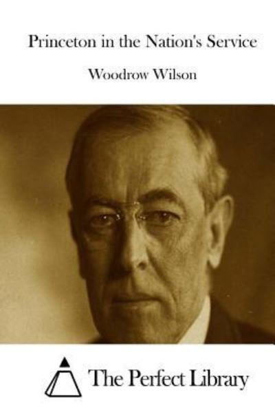 Cover for Woodrow Wilson · Princeton in the Nation's Service (Paperback Book) (2016)