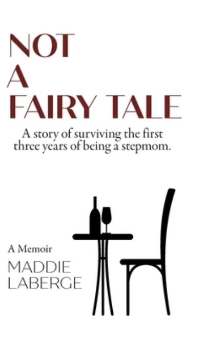 Cover for Maddie Laberge · Not a Fairy Tale (Hardcover Book) (2019)