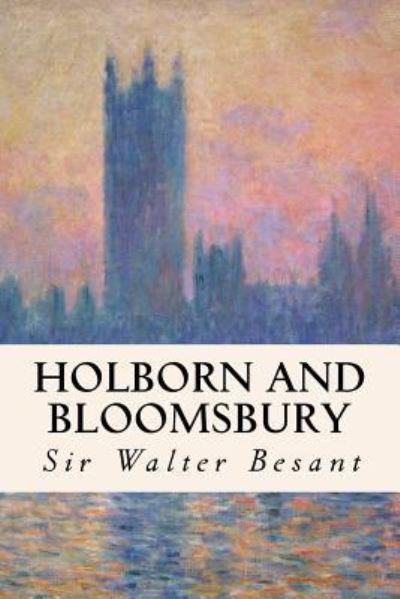 Cover for Sir Walter Besant · Holborn and Bloomsbury (Paperback Book) (2016)