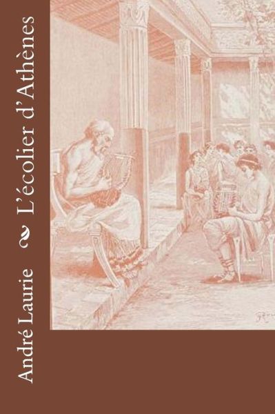 Cover for André Laurie · L?écolier d?Athènes (Paperback Book) (2016)