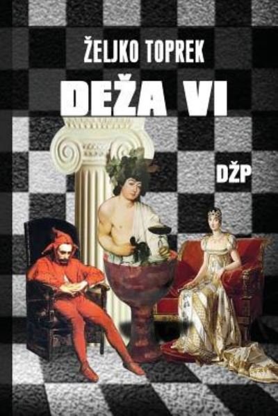 Cover for Zeljko Toprek · Deza Vi (Paperback Book) (2016)