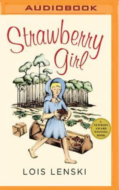 Strawberry Girl - Lois Lenski - Audio Book - Brilliance Audio - 9781531880484 - October 11, 2016