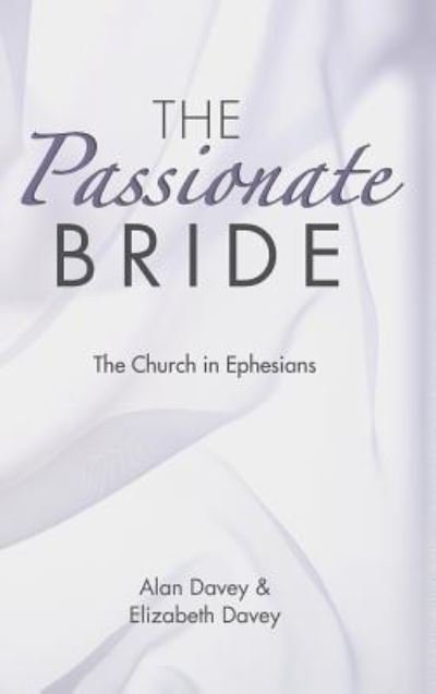 Cover for Alan Davey · The Passionate Bride (Gebundenes Buch) (2019)