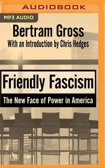 Cover for Bertram Gross · Friendly Fascism (MP3-CD) (2017)